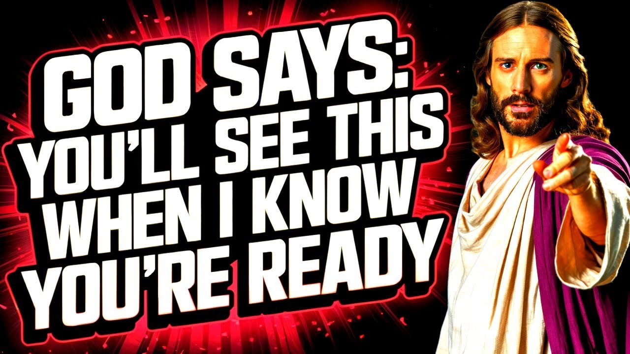 God Says: YOU'LL SEE THIS WHEN YOU'RE READY‼️ | God Message Today | Gods Message Now | God Helps