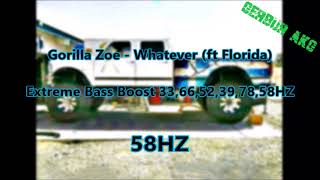 Gorilla Zoe - Whatever Extreme Bass Boost