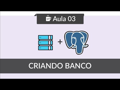 Banco de Dados com PostgreSQL 03 Criando banco e apresentando modelagem