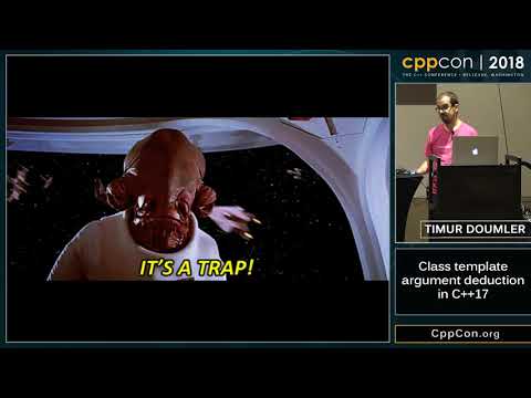 CppCon 2018: Timur Doumler “Class template argument deduction in C++17”
