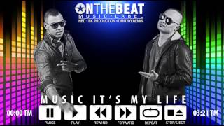 Music Its My Life - HBD/RK RPODUCTION (✪NTHEBEAT)