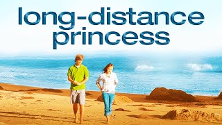 Long-Distance Princess (2012) | Full Movie | Alicen Evans | Parker Harris | Bennet Jaffarian