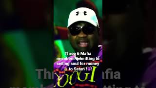 Three 6 Mafia member sell his Soul for money 💰 to the Devil !👿