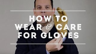 How to Wear & Care for Gloves + Glove Color Tips