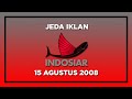 Jeda Iklan Indosiar 15 Agustus 2008