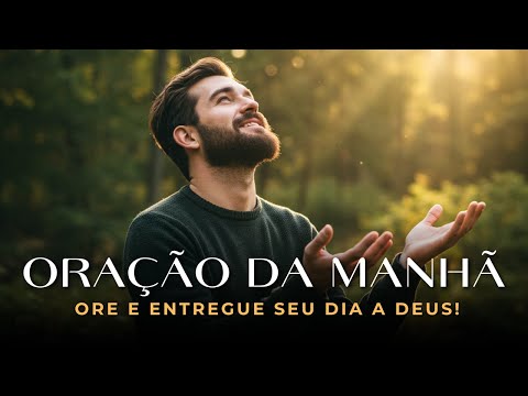 Comece o Dia com Deus—Poderosa Oração de Gratidão e Propósito | Oração Abençoada Para Começar o Dia