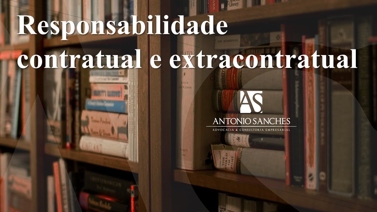 Responsabilidade contratual e extracontratual