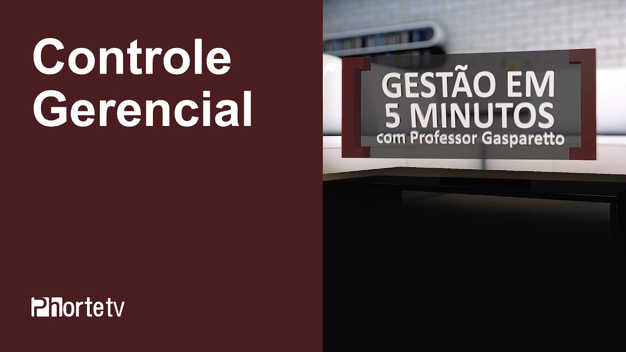 Controle Gerencial - Gestão em 5 minutos com professor Gasparetto
