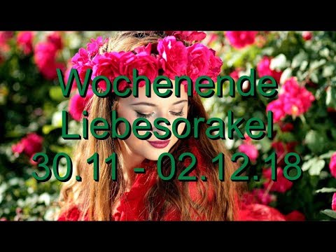 Wochenende Liebesorakel: 30.11. - 02.12.2018