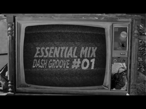 Dash Groove @ Essential Mix #01