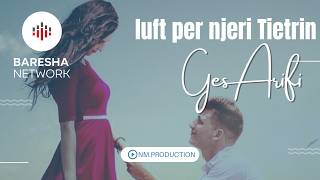 Ges Arifi - Luft Për Njëri Tjetrin