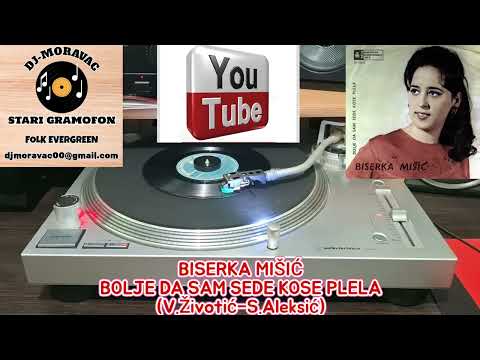 BISERKA MIŠIĆ - BOLJE DA SAM SEDE KOSE PLELA (SP-1969)