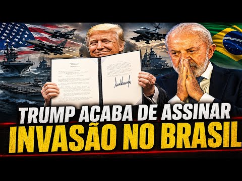 TRUMP ACABA DE ASSINAR - EUA VAI 1NV4DIR O BRASIL