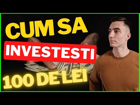 CUM INVESTESTI 100 DE LEI PE LUNA - 6 MODURI IN CARE POTI INVESTI 100 DE LEI FARA EFORT