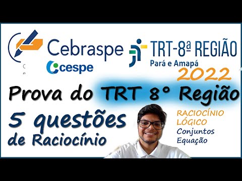 🔥Prova do TRT 8 Cebraspe 2022 | 5 questões de raciocínio logico da banca cespe (Cebraspe) resolvidas