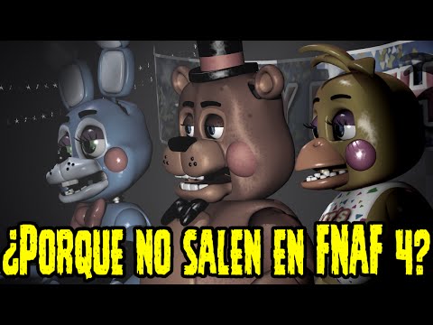 ¿Porque Los Animatronicos Toys No Salen En Five Nights At Freddy's 4? | FNAF 4