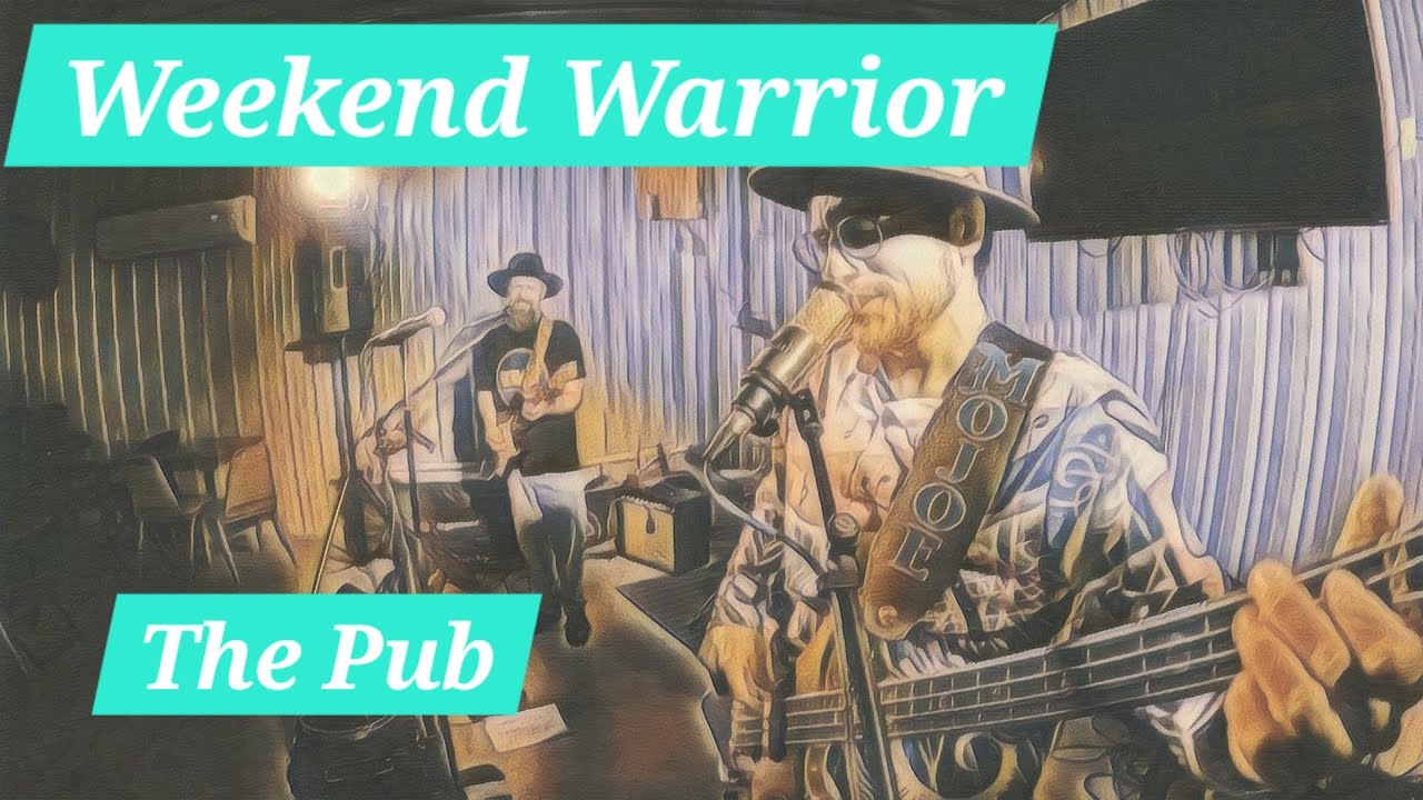 Weekend Warrior at "The Pub"