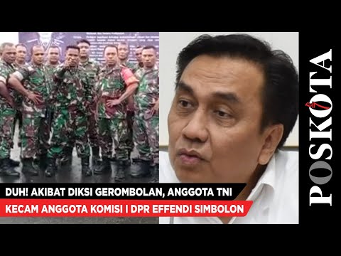Duh! Akibat Diksi Gerombolan, Anggota TNI Kecam Anggota Komisi I DPR Effendi Simbolon