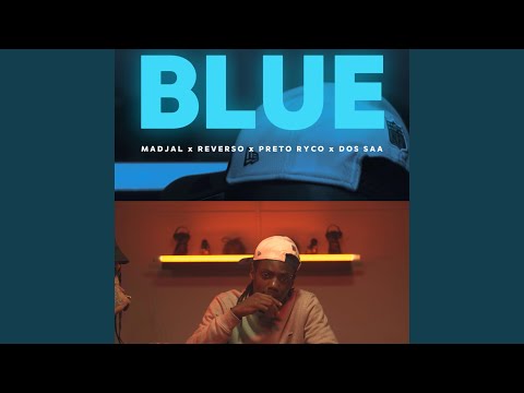 BLUE (feat. REVERSO, PRETO RYCO & DOS SAA)