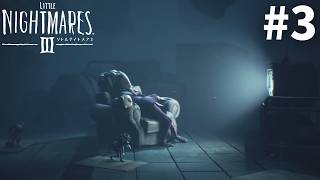 【リトルナイトメア3】悪夢を乗り越えた先に待ち受けるものとは...PART３【LITTLE NIGHTMARES3】