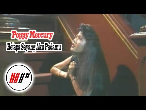 Poppy Mercury - Betapa Sayang Aku Padamu [Official Music Video]