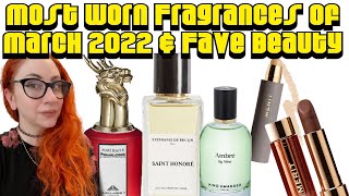 MOST WORN FRAGRANCES OF APRIL 2022 & Current Favorite Beauty & Skincare!