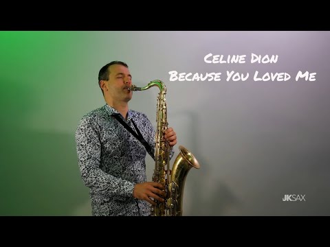Celine Dion - Because You Loved Me (Saxophone Cover by JK Sax)