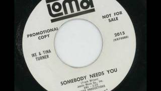 IKE &amp; TINA TURNER - Somebody needs you - LOMA