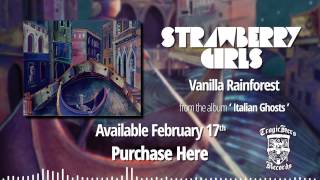STRAWBERRY GIRLS  - Vanilla Rainforest (2017) (Official Stream)