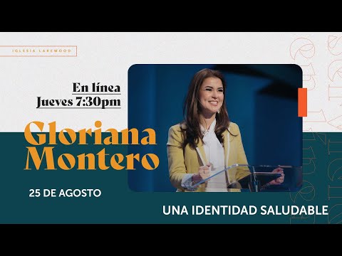 Gloriana Montero | Una identidad saludable | Jueves 25 de agosto, 7:30pm
