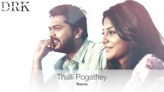 Thalli Pogathey | DRK Remix