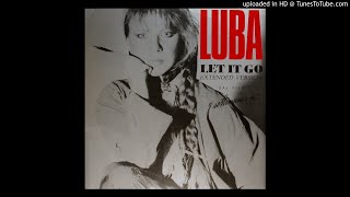LUBA - Let It Go (Extended Club Mix Edit)