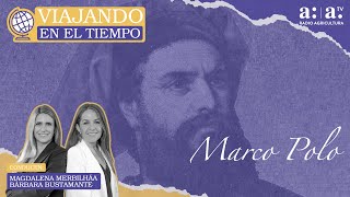 Viajando en el Tiempo - Marco Polo - Radio Agricultura