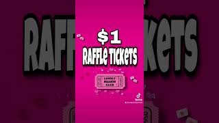 $1 raffle tickets 🎟