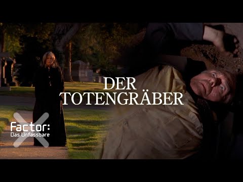 Der Totengräber | X-Factor: Das Unfassbare