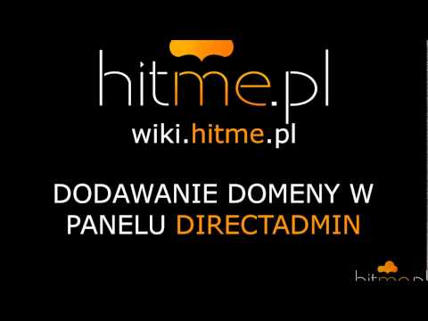 HitMe.pl - Obsługa panelu DirectAdmin w HitMe.pl cz. 2 - Dodawanie domeny