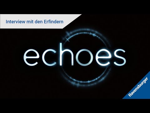 Ravensburger - echoes | Interview mit den Spiel-Erfindern