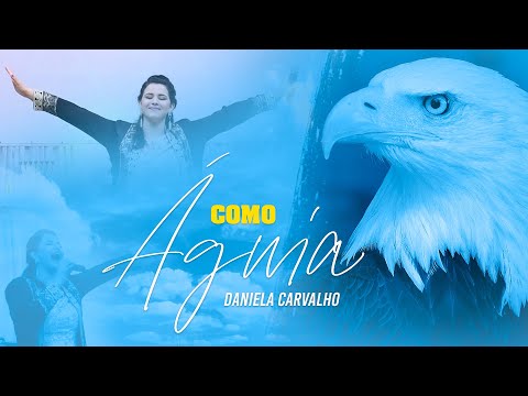 Como Águia - Daniela Carvalho
