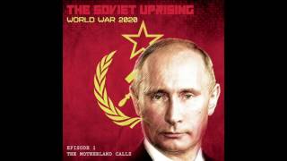 The Soviet Uprising : World War 2020 (Episode 1)