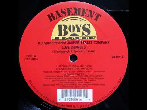 DJ Spen Presents Jasper Street Co  ‎– Love Changes (Spensane Vocal Mix)