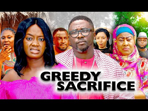 GREEDY SACRIFICE [EPISODE 4  ][NEW] -ONNI MICHAEL,LUCYDONALDS 2021 LATEST NIGERIAN NOLLYWOOD MOVIE