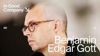 In Good Company — Episode 02: Benjamin Edgar Gott | AIR COMPANY