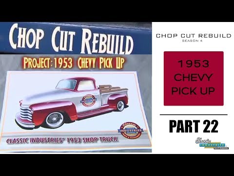 Chop Cut Rebuild: 1953 Chevy Pick Up - Part 22
