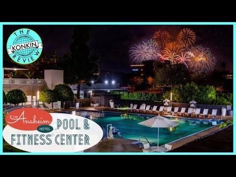 The Anaheim Hotel Pool & Fitness Center Review