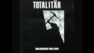 TOTALITAR - Wallbreaker  1986 - 1989 ( FULL )