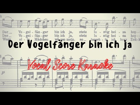 Der Vogelfänger bin ich ja Vocal Score / Karaoke MOZART Die Zauberflöte