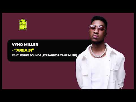 Vyno Miller feat. Forte Sounds, DJ Sandz & Yane MusiQ - Area 51