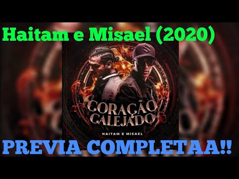 (PREVIA COMPLETA) Haitam feat Misael - Coração Calejado - 2020 (EU QUERO GRAVE !)