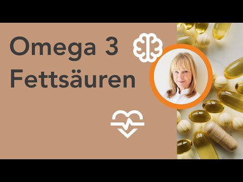 Omega 3 Fettsäuren -- nicht nur wichtig für unser Gehirn