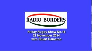 RADIO BORDERS FRIDAY RUGBY SHOW EDITION 15 - 21.11.14